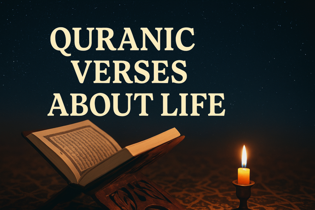 Quranic Verses About Life