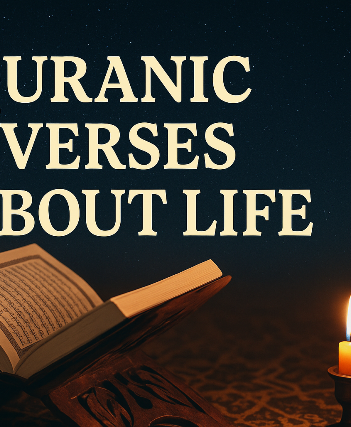 10 Heart-Melting Quranic Verses About Life That Will Change Your Perspective
